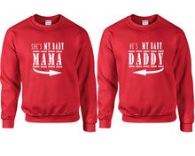 Charger l&#39;image dans la galerie, She&#39;s My Baby Mama and He&#39;s My Baby Daddy couple sweatshirts. Red sweaters for men, sweaters for women. Sweat shirt. Matching sweatshirts for couples
