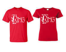 將圖片載入圖庫檢視器 I Put a Ring On It and He Put a Ring On It matching couple shirts.Couple shirts, Red t shirts for men, t shirts for women. Couple matching shirts.

