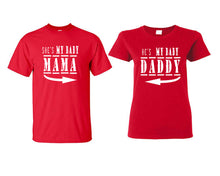 Load image into Gallery viewer, She&#39;s My Baby Mama and He&#39;s My Baby Daddy matching couple shirts.Couple shirts, Red t shirts for men, t shirts for women. Couple matching shirts.
