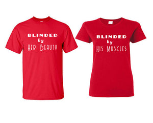 Blinded by Her Beauty and Blinded by His Muscles matching couple shirts.Couple shirts, Red t shirts for men, t shirts for women. Couple matching shirts.