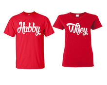 Load image into Gallery viewer, Hubby and Wifey matching couple shirts.Couple shirts, Red t shirts for men, t shirts for women. Couple matching shirts.
