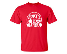將圖片載入圖庫檢視器 Rise and Grind custom t shirts, graphic tees. Red t shirts for men. Red t shirt for mens, tee shirts.

