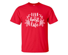 Load image into Gallery viewer, Live Your Best Life custom t shirts, graphic tees. Red t shirts for men. Red t shirt for mens, tee shirts.

