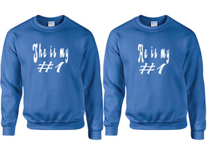 She's My Number 1 and He's My Number 1 couple sweatshirts. Royal Blue sweaters for men, sweaters for women. Sweat shirt. Matching sweatshirts for couples