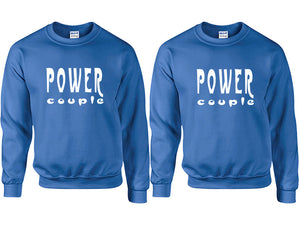 Power Couple couple sweatshirts. Royal Blue sweaters for men, sweaters for women. Sweat shirt. Matching sweatshirts for couples