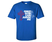 Load image into Gallery viewer, Only God Can Judge Me custom t shirts, graphic tees. Royal Blue t shirts for men. Royal Blue t shirt for mens, tee shirts.

