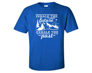 Inhale The Future Exhale The Past custom t shirts, graphic tees. Royal Blue t shirts for men. Royal Blue t shirt for mens, tee shirts.