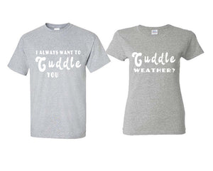 Cuddle Weather? and I Always Want to Cuddle You matching couple shirts.Couple shirts, Sports Grey t shirts for men, t shirts for women. Couple matching shirts.