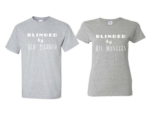 Blinded by Her Beauty and Blinded by His Muscles matching couple shirts.Couple shirts, Sports Grey t shirts for men, t shirts for women. Couple matching shirts.