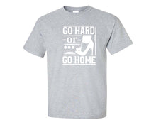 將圖片載入圖庫檢視器 Go Hard or Go Home custom t shirts, graphic tees. Sports Grey t shirts for men. Sports Grey t shirt for mens, tee shirts.
