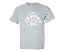 Load image into Gallery viewer, Life Begins At The End Of Your Comfort Zone custom t shirts, graphic tees. Sports Grey t shirts for men. Sports Grey t shirt for mens, tee shirts.
